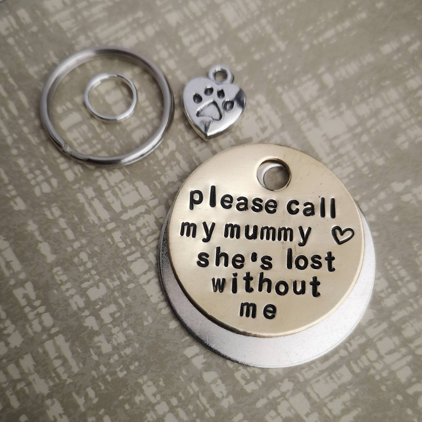 Please call my mummy she's lost without me - dog cat tag pet tag hand stamped Collar Christmas Gift Idea